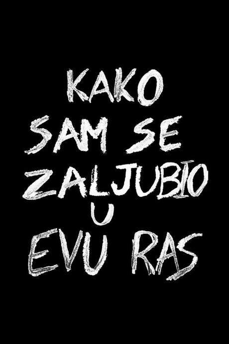 How I Fell in Love with Eva Ras